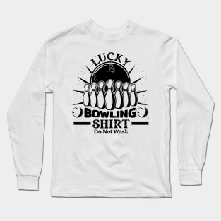 Lucky Bowling Shirt Funny Gift For Bowlers Long Sleeve T-Shirt